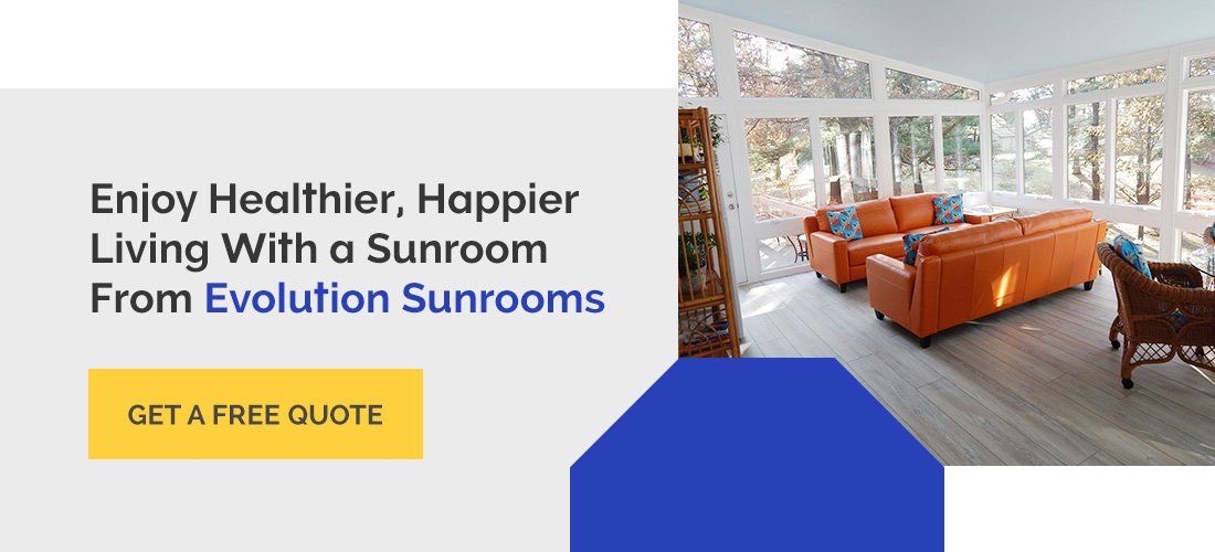 Enjoy Healthier, Happier Living With a Sunroom From Evolution Sunrooms